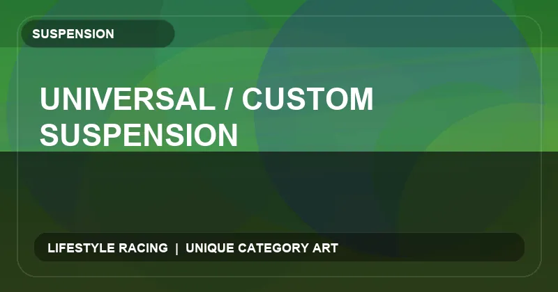 Universal / Custom Suspension
